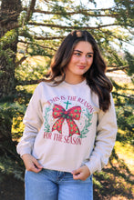 Load image into Gallery viewer, &quot;Jesus is the Reason&quot; sand colored Sweatshirt 
